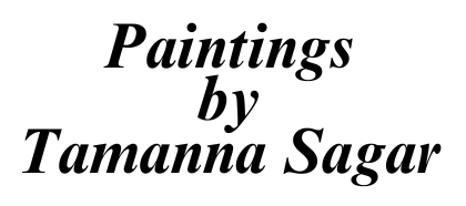 Paintings by Tamanna Sagar